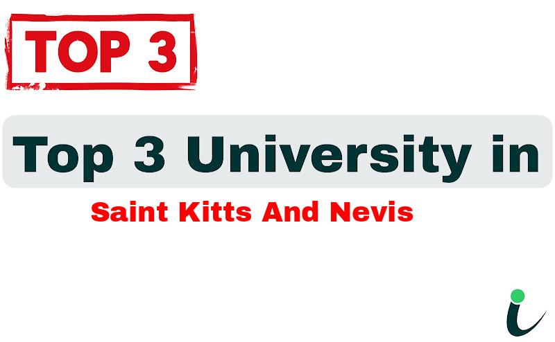 Top 3 University in Saint Kitts and Nevis