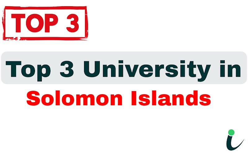 Top 3 University in Solomon Islands