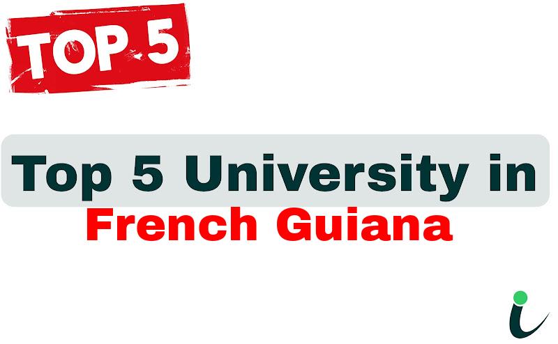 Top 5 University in French Guiana
