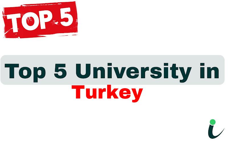 Top 5 University in Turkey